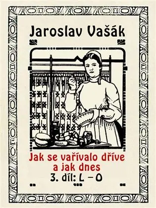 Jak se vařívalo kdysi a jak dnes