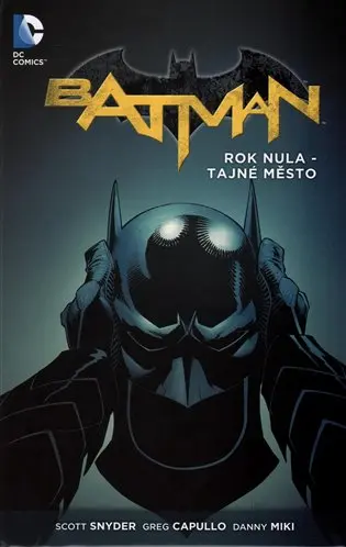 Batman 4: Rok nula - Tajné město