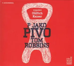 P jako pivo (audiokniha) - Tom Robbins