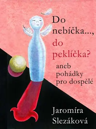 Do nebíčka..., do peklíčka?