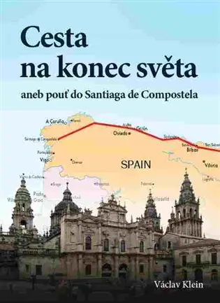 Cesta na konec světa aneb pouť do Santiaga de Compostela