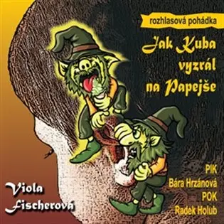 Jak Kuba vyzrál na Papejše - (audiokniha) - Viola Fischerová