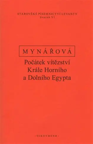 Počátek vítězství krále horního a dolního Egypta