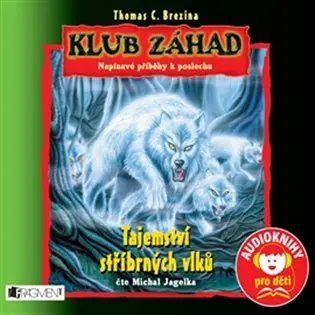 Klub záhad – Tajemství stříbrných vlků