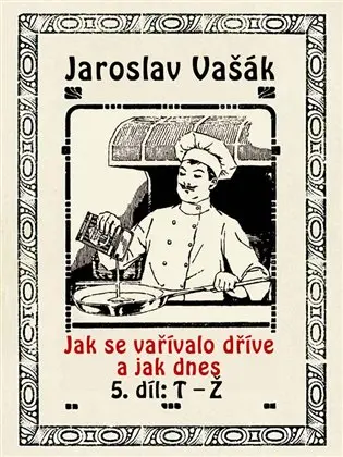 Jak se vařívalo kdysi a jak dnes