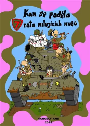 Kam se poděla sedmá rota milujících mužů