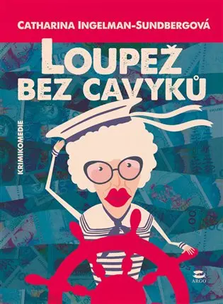 Loupež bez cavyků - Catharina Ingelman-Sundberg