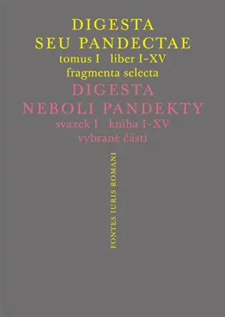 Digesta seu Pandectae. Justiniánská Digesta, Tomus I, Fragmenta Selecta