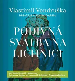 Podivná svatba na Lichnici - Hříšní lidé Království českého (audiokniha - čte Jan Hyhlík) - Vlastimil Vondruška