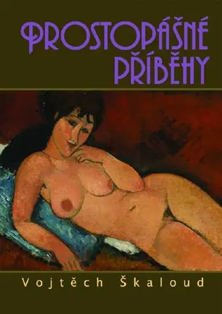 Prostopášné příběhy - Vojtěch Škaloud