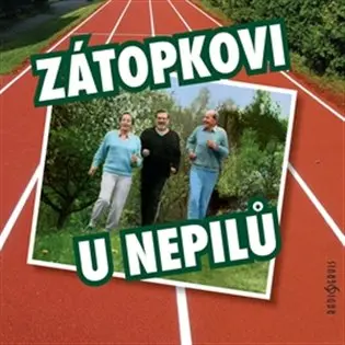 Zátopkovi u Nepilů -  (audiokniha) - Karel Tejkal