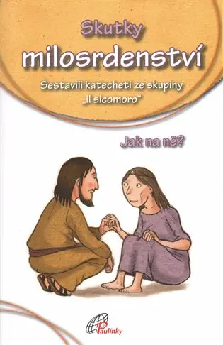Skutky milosrdenství - Jak na ně