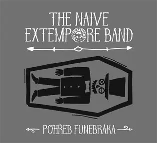 CD The Naive Extempore Band: Pohřeb Funebráka