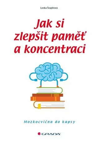Jak si zlepšit paměť a koncentraci - Lenka Šnajdrová