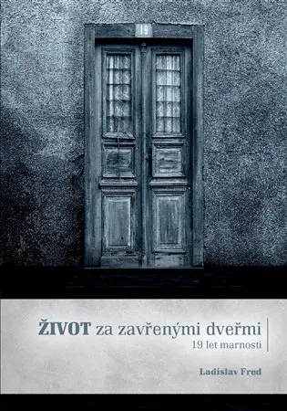 Život za zavřenými dveřmi