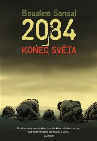 2084 - Konec světa - Boualem Sansal