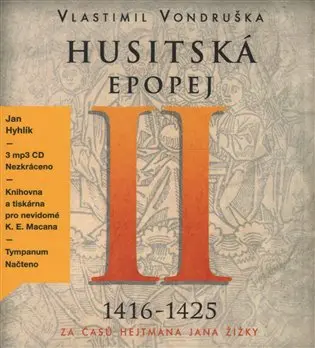 Husitská epopej II.- Za časů hejtmana Jana Žižky - 3 (audiokniha) - Vlastimil Vondruška