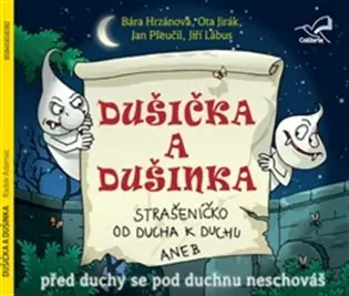 Dušička a Dušinka - Strašeníčko od ducha k duchu aneb Před duchy se pod duchnou neschováš -  (audiokniha) - Radek Adamec