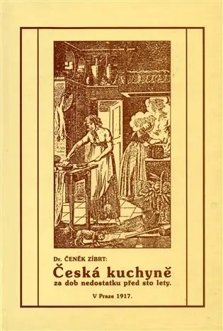 Česká kuchyně za dob nedostatku před sto lety