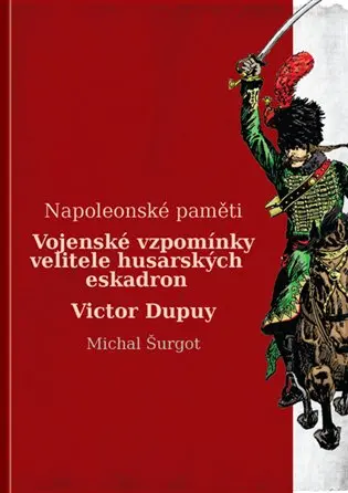 Vojenské vzpomínky velitele husarských eskadron