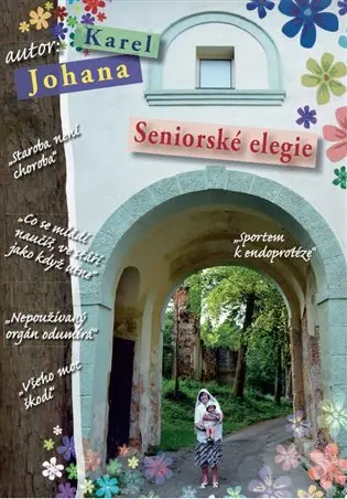 Seniorské elegie - Karel Johana