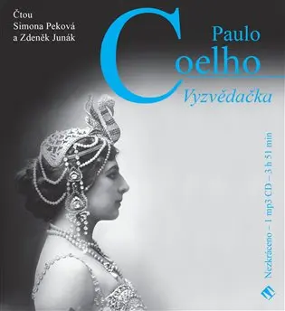 Vyzvědačka (audiokniha - čte Simona Peková, Zdeněk Junák) - Paulo Coelho