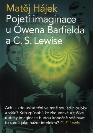 Pojetí imaginace u Owena Barfileda a C. S. Lewise