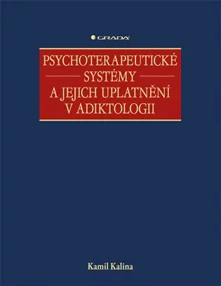 Psychoterapeutické systémy a jejich uplatnění v adiktologii