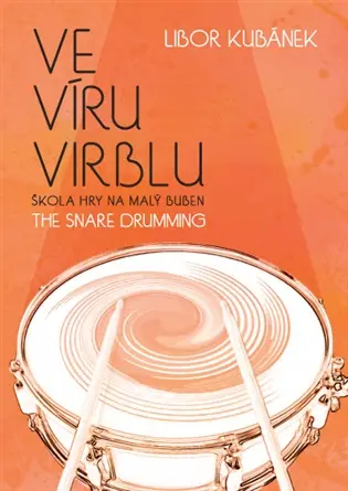 Ve víru virblu / The Snare Drumming