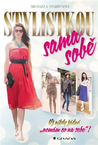 Stylistkou sama sobě
