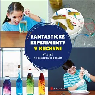 Fantastické experimenty v kuchyni
