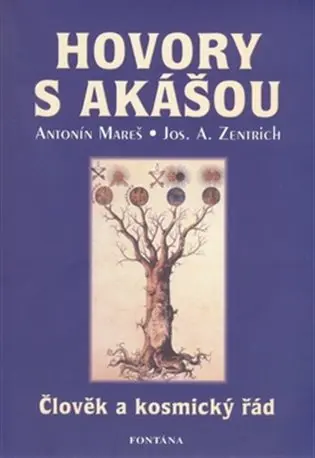 Hovory s Akášou - Člověk a kosmický řád - Josef Antonín Zentrich