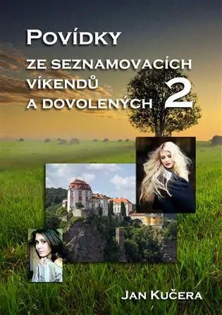 Povídky ze seznamovacích víkendů a dovolených 2
