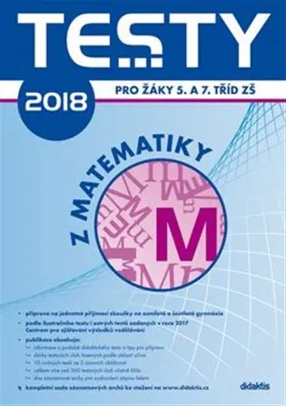 Testy 2018 z matematiky pro žáky 5. a 7. tříd ZŠ - kolektiv autorů