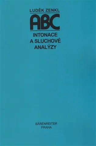 ABC intonace a sluchové analýzy - Luděk Zenkl