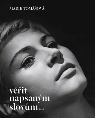 Věřit napsaným slovům - Marie Tomášová