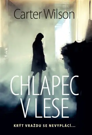 Chlapec v lese (Krýt vraždu se nevyplácí...) - Carter Wilson