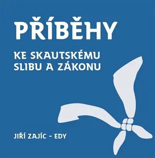 Příběhy ke skautskému slibu a zákonu