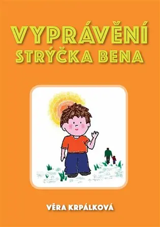 Vyprávění strýčka Bena…jak vyzrát nad strachem