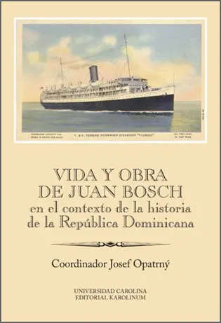 Vida y obra de Juan Bosch en el contexto de la historia de la República Dominicana Ibero-Americana Supplementum 46