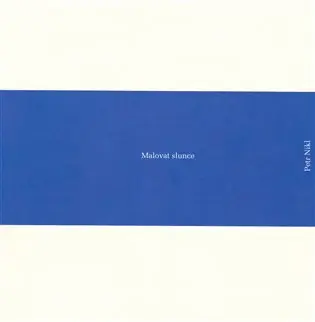 Malovat slunce - Petr Nikl
