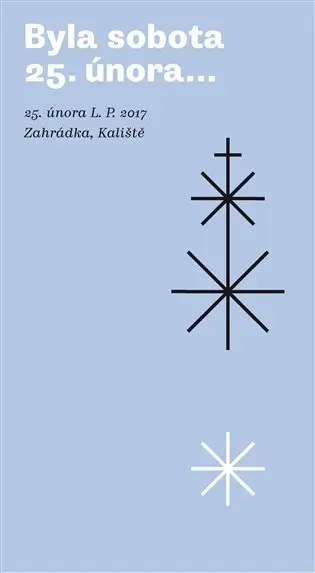 Byla sobota 25. února… - kolektiv autorů