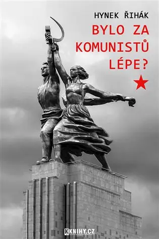 Bylo za komunistů lépe?
