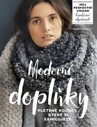 Moderní doplňky - pletené kousky, které si zamilujete