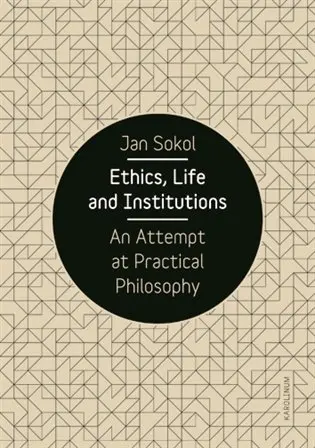 Ethics, Life and Institutions