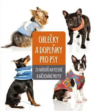 Oblečky a doplňky pro psy