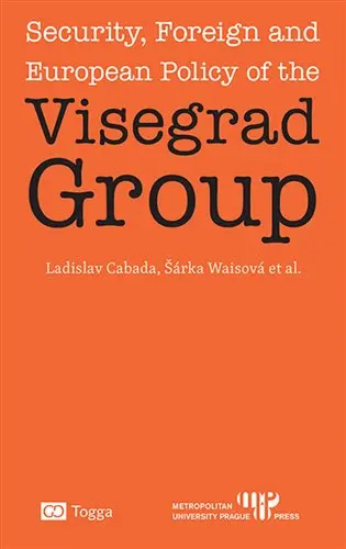 Security, Foreign and European Policy of the Visegrad Group