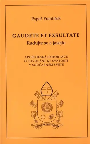 Gaudete et exsultate (Radujte se a jásejte)
