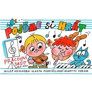 Pojďme si hrát | VOZAR, Martin, POSPÍŠILOVÁ, Vlasta