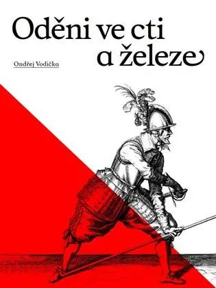 Oděni ve cti a železe